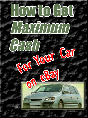 Product picture How to Get Maximum Cash for Your Car on eBay